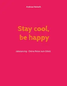 Glückscoaching Stay cool, be happy